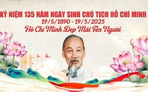 BÀI TUYÊN TRUYỀN 135 NĂM NGÀY SINH NHẬT BÁC (19/5/1890 - 19/5/2025)